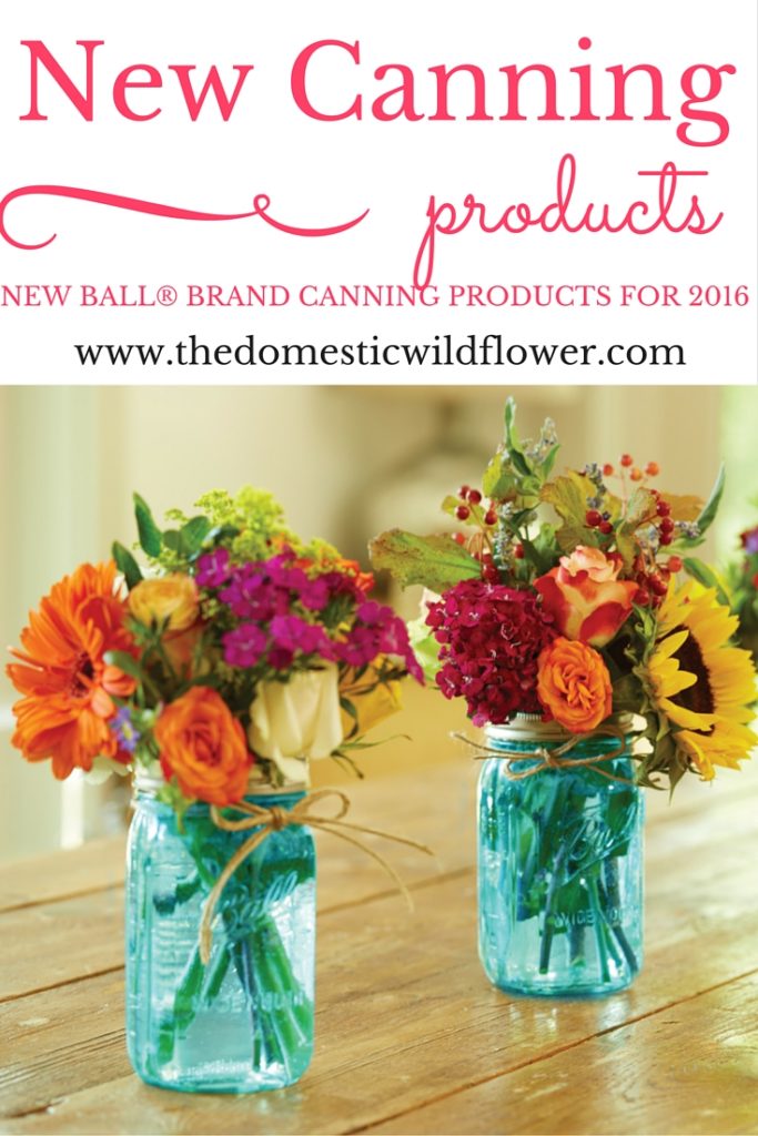 New Canning Products for 2016 The Domestic Wildflower