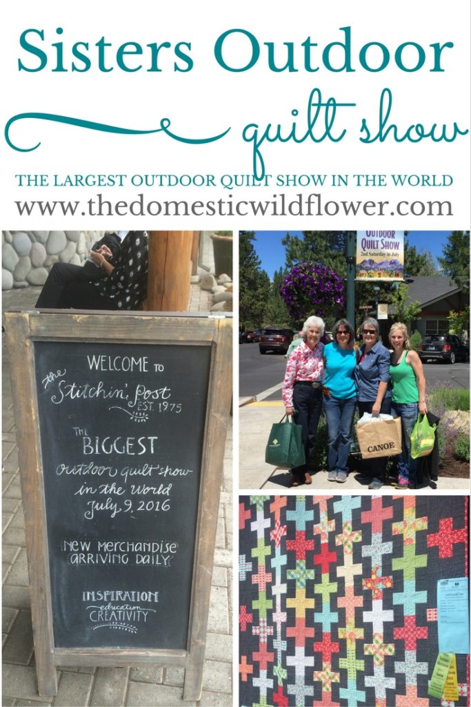 Sisters Outdoor Quilt Show The Domestic Wildflower